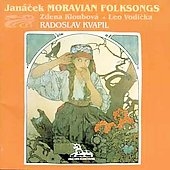 Janacek: Moravian Folksongs / Kloubova, Vodicka, Kvapil