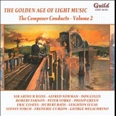 The Golden Age of Light Music - The Composer Conducts Vol.2