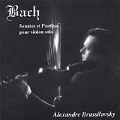 Bach: Sonata no 3, Partitas no 2 and 3 / Brussilovsky Bach: Sonata no 3, Partitas no 2 and 3 / Brussilovsky