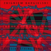 Z.Bargielski: String Quartets No.1-No.6, etc Z.Bargielski: String Quartets No.1-No.6, etc