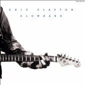 Slowhand : 2012 Remastered LP＜初回生産限定盤＞