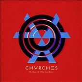 Chvrches/The Bones of What You Believe[LIB157CD]