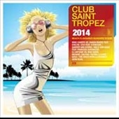 Club Saint Tropez 2014 Club Saint Tropez 2014