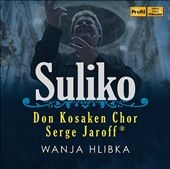 Suliko - Don Kosaken Chor
