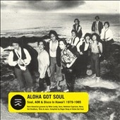 Aloha Got Soul: Soul, AOR & Disco In Hawai'i 1979-1985 ［2LP+CD］