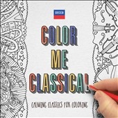 Colour Me Classical Colour Me Classical