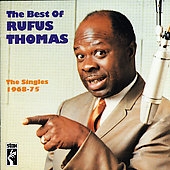 Best Of Rufus Thomas, The (The Singles)