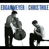 Edgar Meyer and Chris Thile: Deluxe Edition ［CD+DVD］