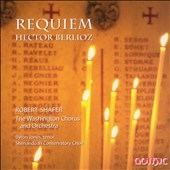 Berlioz: Requiem / Shafer, Jones, Shenandoah Choir, et al Berlioz: Requiem / Shafer, Jones, Shenandoah Choir, et al