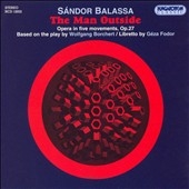 S.Balassa: The Man Outside -Opera in 5 Movements Op.27 (6/1/1977) / Gyorgy Lehel(cond), Budapest SO, Sandor Palcso(T), etc