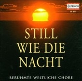 Still Wie Die Nacht/ Leipzig Radio Cho, Berlin Radio Still Wie Die Nacht/ Leipzig Radio Cho, Berlin Radio