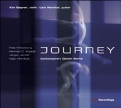 Journey - Contemporary Works for Guitar & Violin; Mikkelborg, Koppel, Jerslid, Holmboe / Kim Sjogren, Lars Hannibal Journey - Contemporary Works for Guitar & Violin; Mikkelborg, Koppel, Jerslid, Holmboe / Kim Sjogren, Lars Hannibal