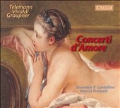Telemann, Vivaldi, Graupner: Concerti d'Amore Telemann, Vivaldi, Graupner: Concerti d'Amore