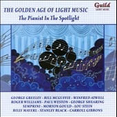 The Golden Age of Light Music: The Pianist in the Spotlight The Golden Age of Light Music: The Pianist in the Spotlight