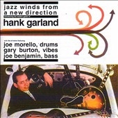 Jazz Winds From A New Direction (Introducing The Modern Guitar Of Hank Garland)