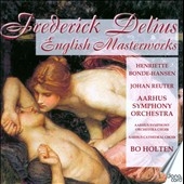 Delius: English Masterworks Delius: English Masterworks