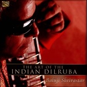 The Art Of The Indian Dilruba The Art Of The Indian Dilruba