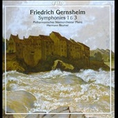 F.Gernsheim: Symphony No.1, No.3