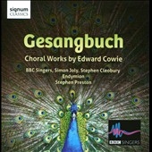 Gesangbuch - Choral Works by Edward Cowie Gesangbuch - Choral Works by Edward Cowie