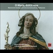 O Maria, Dulcis Rosa