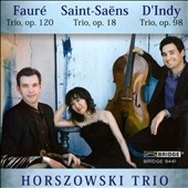 Horszowki Trio plays Saint-Saens, Faure and d'Indy Horszowki Trio plays Saint-Saens, Faure and d'Indy