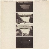 We Rule the Universe