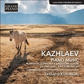 M.Kazhlaev: Piano Music M.Kazhlaev: Piano Music