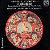 Chant from Benevento Cathedral - Holy Week and Easter Chant from Benevento Cathedral - Holy Week and Easter