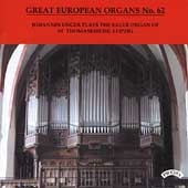 Great European Organs No. 62 / Johannes Unger