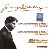 Enescu:Cello Sonata No.1/No.2:Catalin Ilea