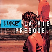 La Vie Presque La Vie Presque