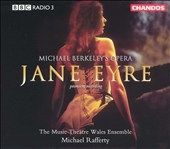 Berkeley: Jane Eyre / Rafferty, Music Theatre Wales Ensemble