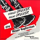 Stanley and Naomi Drucker Play Meyer Kupferman Stanley and Naomi Drucker Play Meyer Kupferman