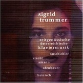 Sigrid Trummer spielt zeitgenossiche osterreichische Klaviermusik Sigrid Trummer spielt zeitgenossiche osterreichische Klaviermusik