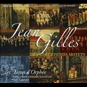 Gilles:Grands and Motets (11/2006):Guy Laurent(cond) Les Festes d'Orphee