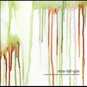 Nos-Tal-Gia: Music from Brazil, Venezuela & Argentina