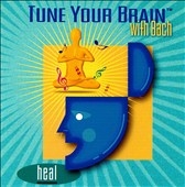 Tune Your Brain with Bach - Heal