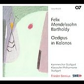 Mendelssohn: Oedipus in Kolonos Op.93 / Frieder Bernius, Klassiches Philharmonie Stuttgart, etc