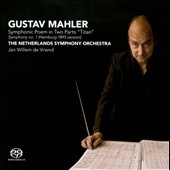 Mahler: Symphonic Poem in Two Parts "Titan", Symphony No.1 (Hamburg 1893 Version) Mahler: Symphonic Poem in Two Parts "Titan", Symphony No.1 (Hamburg 1893 Version)