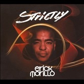 Strictly Erick Morillo (Mixed By Erick Morillo) [Digipak]