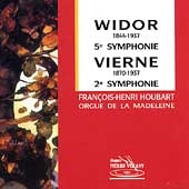 Widor, Vierne: Organ Symphonies / Francois-Henri Houbart