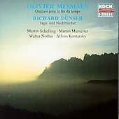 Messiaen: Quatuor pour la fin du temps; Duenser / Schelling Messiaen: Quatuor pour la fin du temps; Duenser / Schelling