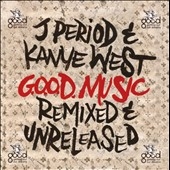 J. Period/G.O.O.D. Music Remixed &Unreleased[419]