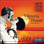 Paul Abraham: Viktoria und ihr Husar