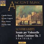 Ancient Music - Salvatore Lanzetti: Sonatas for Cello Ancient Music - Salvatore Lanzetti: Sonatas for Cello