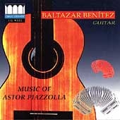 Music of Astor Piazzolla / Baltazar Benitez