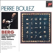 Pierre Boulez Edition - Berg: Chamber Concerto, etc