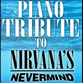 Piano Tribute to Nirvana Piano Tribute to Nirvana