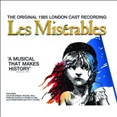 Les Miserables (The Original 1985 London Cast Recording) Les Miserables (The Original 1985 London Cast Recording)