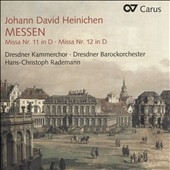 J.D.Heinichen: Messen - Missa No.11, No.12 J.D.Heinichen: Messen - Missa No.11, No.12